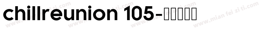 chillreunion 105字体转换